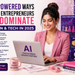 7 AI-Powered Ways Women Entrepreneurs Can Dominate Fashion & Tech in 2026 Proven Growth Strategies