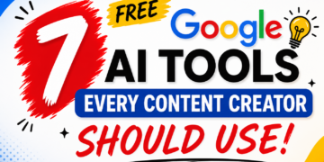 7 Free Google AI Tools Every Content Creator Should Use in 2026