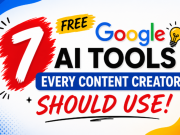 7 Free Google AI Tools Every Content Creator Should Use in 2026