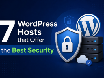 7 WordPress Hosts Offer the Best Security